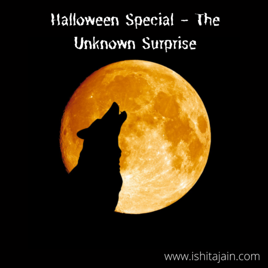 Post #13: Halloween Special – The Unknown Surprise
