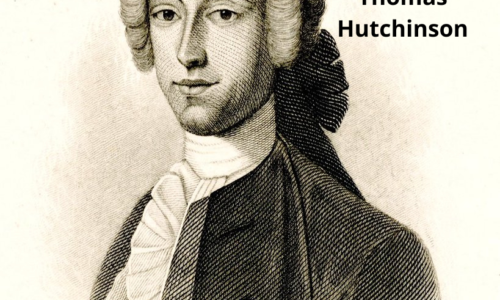 Through The Eyes Of The Loyalists - Thomas Hutchinson