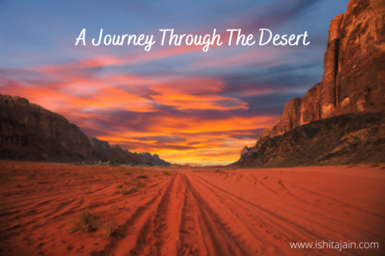Post #47: A Journey Through The Desert