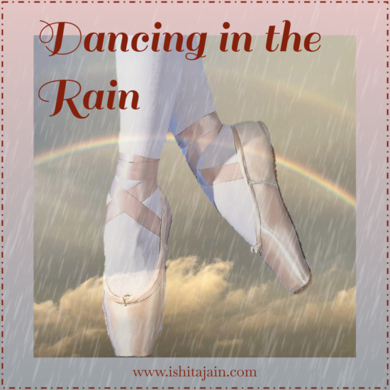 Post #87: Dancing in the Rain